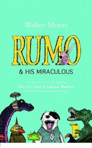 Rumo & his miraculous adventures (Hardcover, 2004, Secker & Warburg)