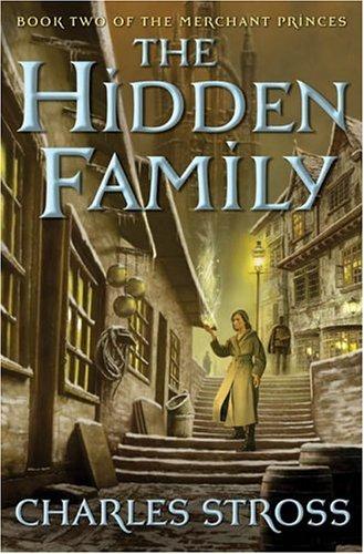 Charles Stross: The hidden family (2005, Tor)