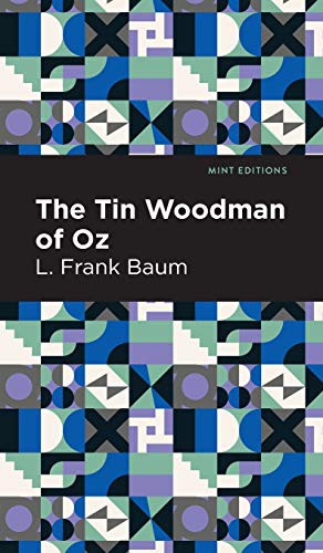 The Tin Woodman of Oz (Hardcover, 2020, Mint Editions)
