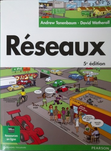 Andrew S. Tanenbaum, John David Wetherall, David J. Wetherall, Nickolas Feamster, David Wetherall: Computer networks (French language, 2011, Pearson Education France)