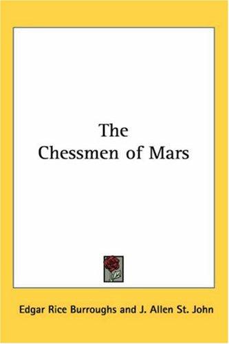 Edgar Rice Burroughs: The Chessmen of Mars (Paperback, 2005, Kessinger Publishing)