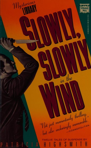 Slowly, slowly in the wind (1987, Mysterious Press)