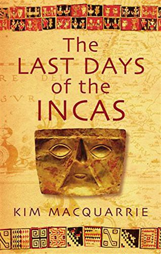 Kim MacQuarrie: The Last Days of the Incas (Paperback, 2008, Brand: Little, Brown, Little, Brown)