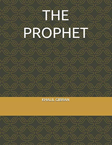 Kahlil Gibran: The Prophet by Khalil Gibran (Paperback, 2019, Independently Published, Independently published)