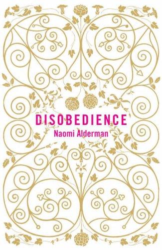 Naomi Alderman: Disobedience (Hardcover, 2006, Not Avail)