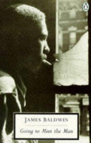 James Baldwin: Going to Meet the Man (Penguin Twentieth Century Classics) (1991, Penguin Classics)