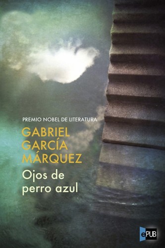 Gabriel García Márquez: Ojos de perro azul. (Spanish language, 2003, Debols!llo)