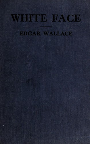 Edgar Wallace: White face (1932, Musson Book Co.)