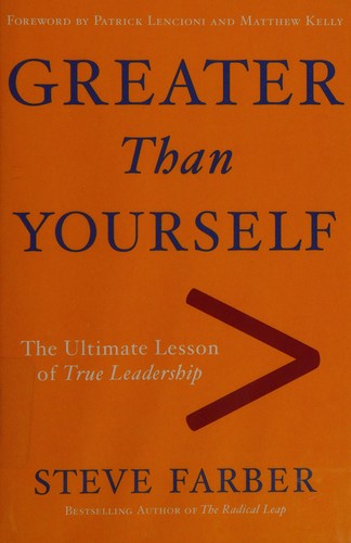 Steve Farber: Greater than yourself (2008, Doubleday)