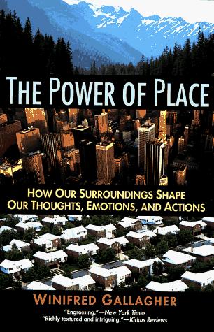 Winifred Gallagher: The power of place (1994, HarperPerennial)