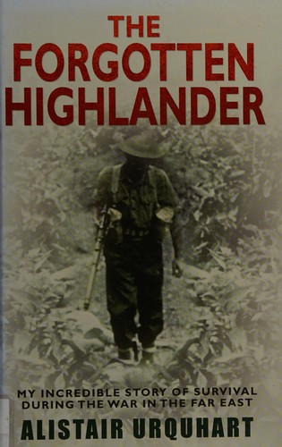 Alistair Urquhart: The forgotten Highlander (2011, Windsor)