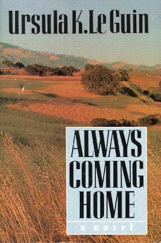 Always coming home (1985, HarperCollins)