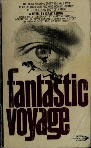 Isaac Asimov: Fantastic Voyage (Hardcover, 1982, Bantam)