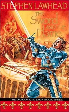 Stephen R. Lawhead: The Sword and the Flame (Paperback, 2003, Lion)