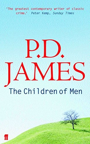 P. D. James: The Children of Men (Paperback, 2006, Faber and Faber)