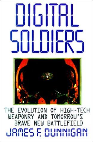 James F. Dunnigan: Digital Soldiers (Paperback, 2001, St. Martin's Press)