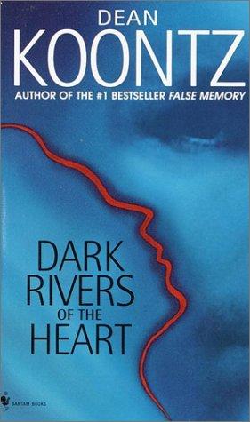Dean R. Koontz: Dark Rivers of the Heart (2001, Tandem Library)