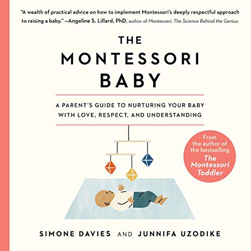 The Montessori Baby (AudiobookFormat, 2021, Workman Publishing Co. Inc and Blackstone Publishing)