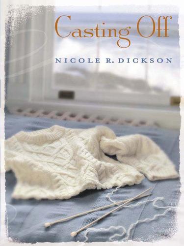 Nicole R. Dickson: Casting Off (EBook, 2009, Penguin USA, Inc.)