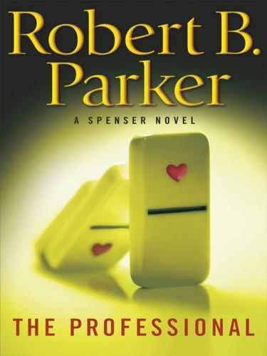 Robert B. Parker: The Professional (EBook, 2009, Penguin USA, Inc.)