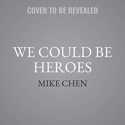 We Could Be Heroes (AudiobookFormat, 2021, Harlequin Audio and Blackstone Publishing, Mira Books)