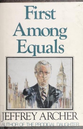 Jeffrey Archer: First among equals (1984, G.K. Hall)