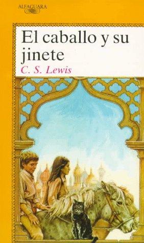 C. S. Lewis: El Caballo Y Su Jinete (Paperback, Spanish language, 1995, Santillana USA Pub Co Inc)