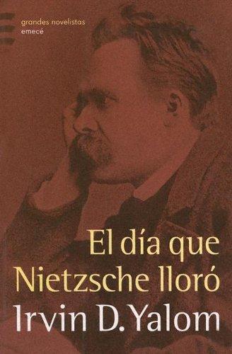 Irvin D. Yalom, Rolando Costa Picazo: El día que Nietzsche lloró (Paperback, 1992, Emece Editores)