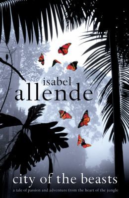Isabel Allende: City of the Beasts (2003, HarperCollins Publishers Australia)
