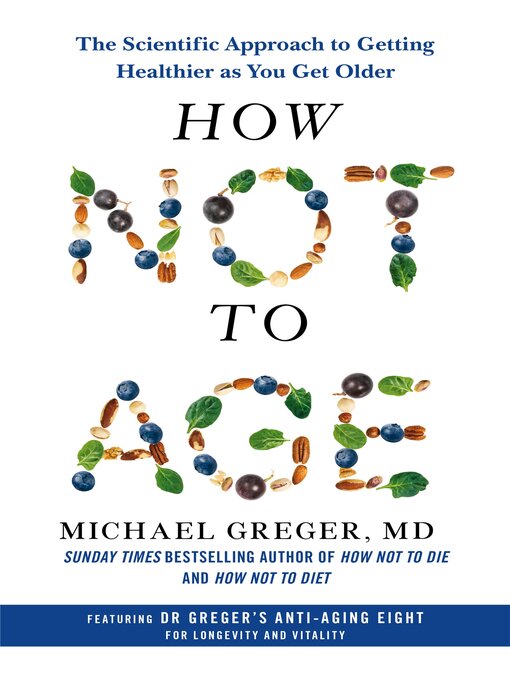 Michael Greger M.D. FACLM: How Not to Age (EBook, 2023, Flatiron Books)