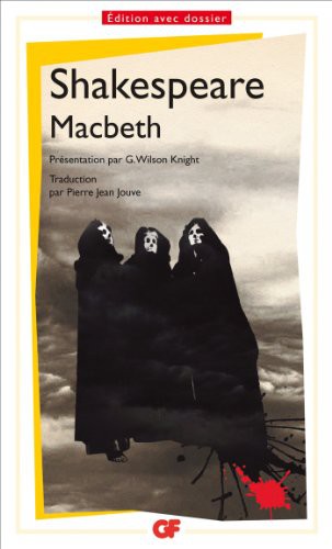William Shakespeare, G. Wilson Knight, Liliane Campos, Pierre Jean Jouve: Macbeth (Paperback, 2010, FLAMMARION)