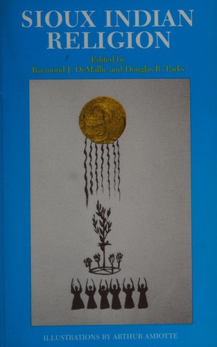 Raymond J. DeMallie, Douglas R. Parks: Sioux Indian religion (1988, University of Oklahoma Press)