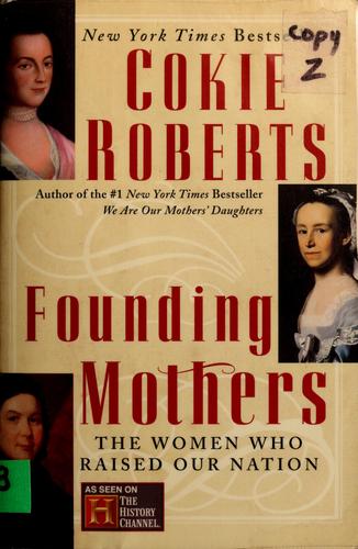 Cokie Roberts: Founding mothers (2004, William Morrow)