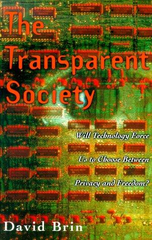 The transparent society (Paperback, 1998, Perseus Books)