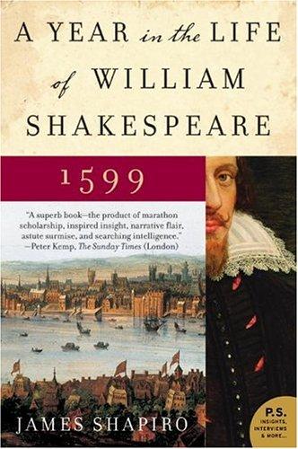 James Shapiro: A Year in the Life of William Shakespeare (Paperback, 2006, Harper Perennial)