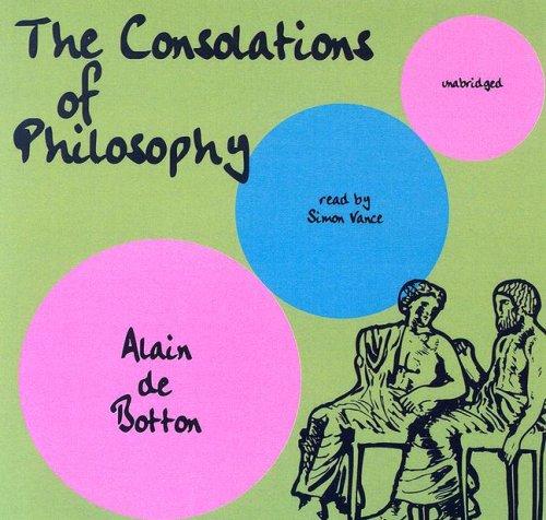 The Consolations of Philosophy (AudiobookFormat, 2006, Blackstone Audio Inc.)