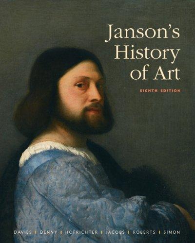 Joseph Jacobs, Penelope J.E. Davies, Walter B. Denny, Frima Fox Hofrichter, David Simon: Janson's History of Art (2010)