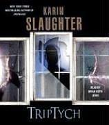 Karin Slaughter: Triptych (AudiobookFormat, 2006, RH Audio)