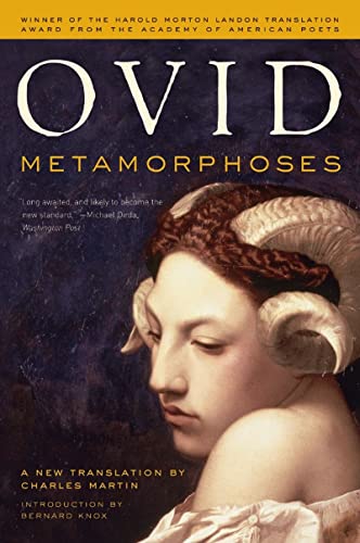 Ovid, Charles Martin, Bernard M. W. Knox: Metamorphoses (2005, Norton & Company, Incorporated, W. W.)