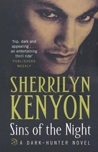 Sherrilyn Kenyon: Sins of the Night (A Dark Hunter Novel, Book 8) (Paperback, 2005, Piatkus Books)