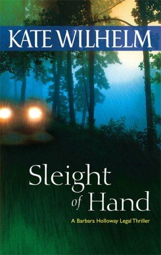 Kate Wilhelm: Sleight Of Hand (Barbara Holloway Novels) (Paperback, 2007, Mira)