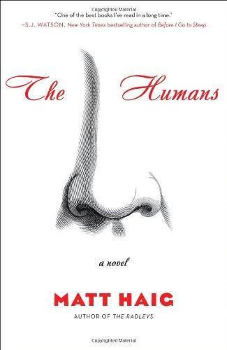 Matt Haig: The Humans : a novel (Hardcover, 2013, Simon & Schuster)