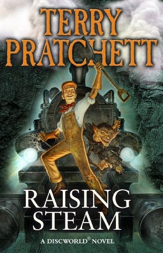 Terry Pratchett: Raising Steam: A Discworld Novel (2014, Corgi)