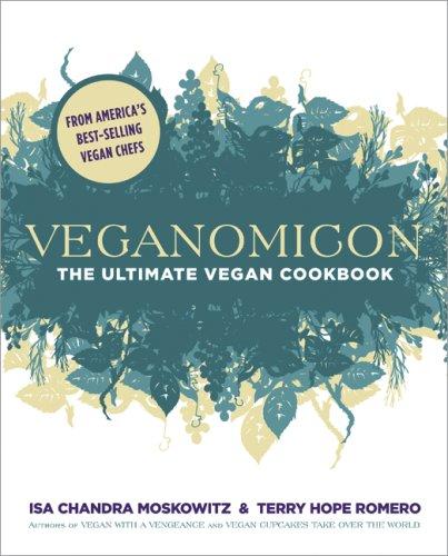 Veganomicon (Hardcover, 2007, Marlowe & Company)