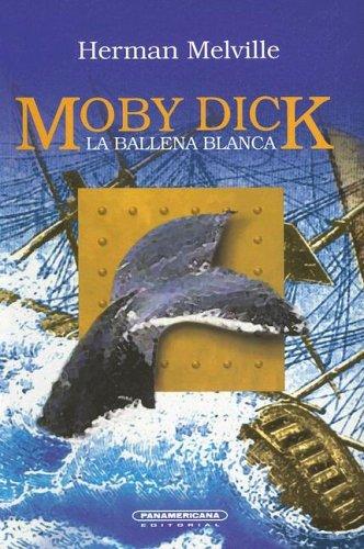 Moby Dick / Moby Dick (Spanish language, 2003, Panamericana Editorial)