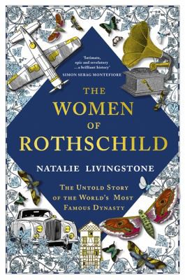 Natalie Livingstone: Women of Rothschild (2021, Hodder & Stoughton)