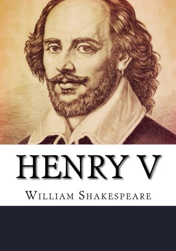 William Shakespeare: Henry V (2018, CreateSpace Independent Publishing Platform)