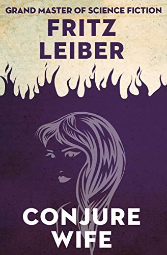 Fritz Leiber: Conjure Wife (2014, Open Road Media)