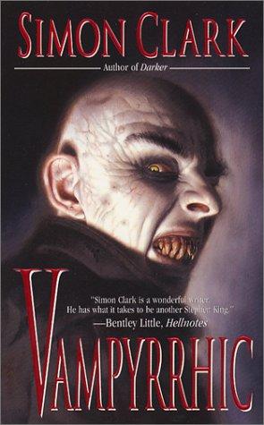 Simon Clark: Vampyrrhic (Paperback, 2002, Leisure Books)