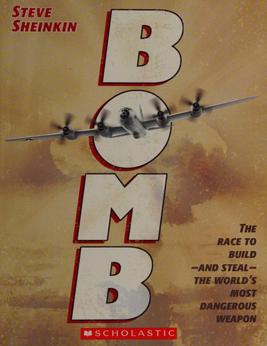 Steve Sheinkin: Bomb (Hardcover, 2014, Boob)